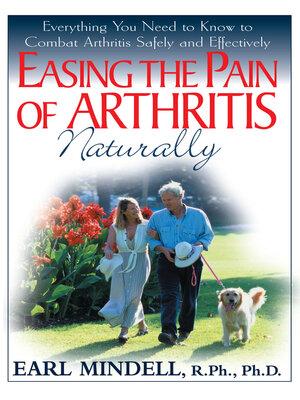 cover image of Easing the Pain of Arthritis Naturally